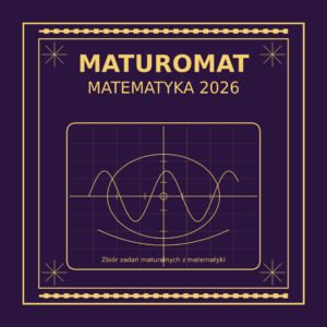 Maturomat – Matematyka 2026